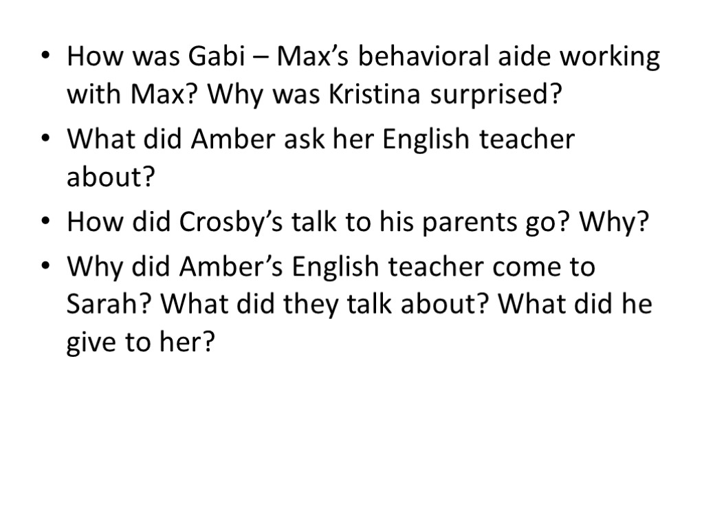 How was Gabi – Max’s behavioral aide working with Max? Why was Kristina surprised?